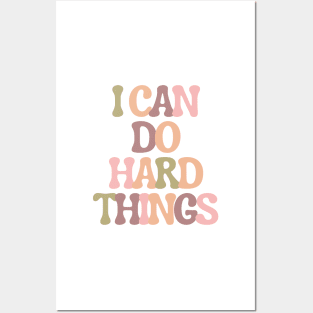 I Can Do Hard Things - Inspiring and Motivational Quotes Posters and Art